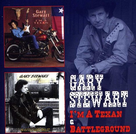 Gary Stewart: I'm A Texan / Battleground, 2 CDs