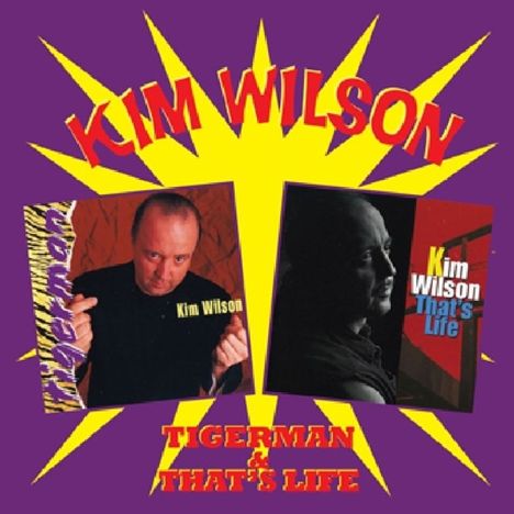 Kim Wilson: Tigerman &amp; That's Life, 2 CDs