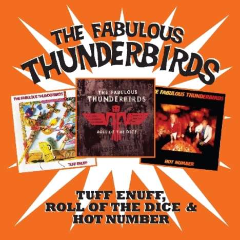 The Fabulous Thunderbirds: Tuff Enuff / Hot Number / Roll Of The Dice, 2 CDs