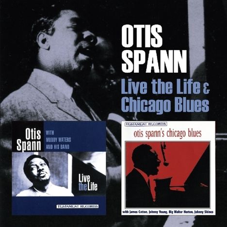 Otis Spann: Live The Life / Chicago Blues, 2 CDs