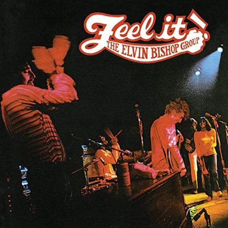 Elvin Bishop: Feel It, CD