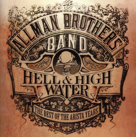 The Allman Brothers Band: Hell &amp; High Water: The Best Of The Arista Years, CD