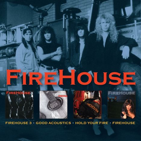 FireHouse: FireHouse / Hold Your Fire / FireHouse 3 / Good Acoustics, 3 CDs