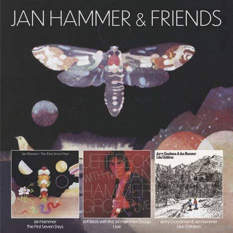 Oben steht „JAN HAMMER & FRIENDS“. Darunter drei Alben: „The First Seven Days“, „Live“, „Like Children“. Ein Schmetterling im Hintergrund.