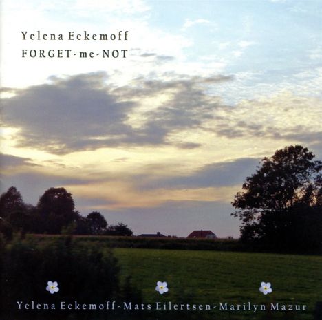 Yelena Eckemoff (geb. 1962): Forget-me-not, CD