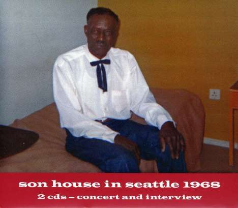 Eddie James "Son" House: Son House In Seattle 1968, 2 CDs