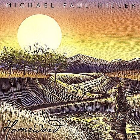 Michael Paul Miller: Homeward, CD