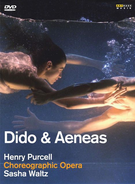 Henry Purcell (1659-1695): Dido &amp; Aeneas (Choreographic Opera), DVD