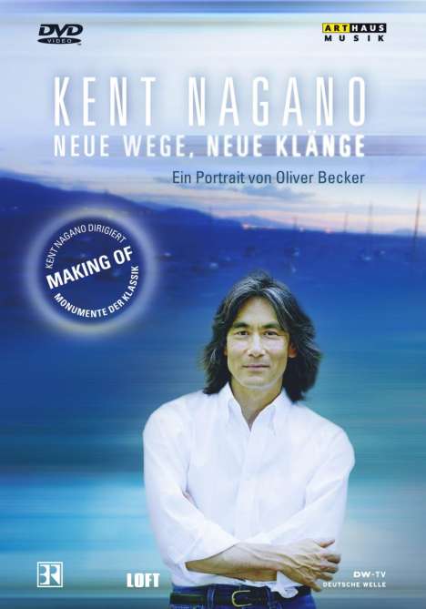 Kent Nagano - Neue Wege, Neue Klänge, DVD