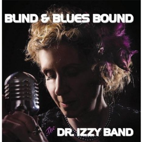 Dr. Izzy Band: Blind &amp; Blues Bound, CD