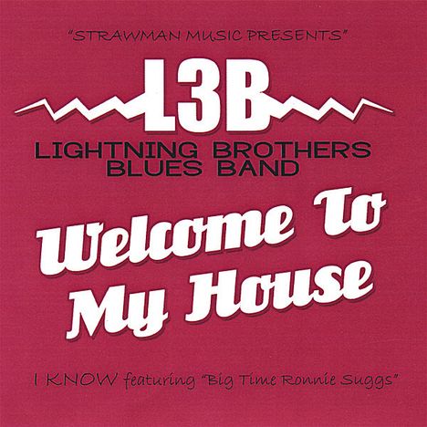 Lightning Brothers Blues Band: Welcome To My House, CD