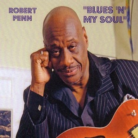 Robert Penn: Blues N' My Soul, CD