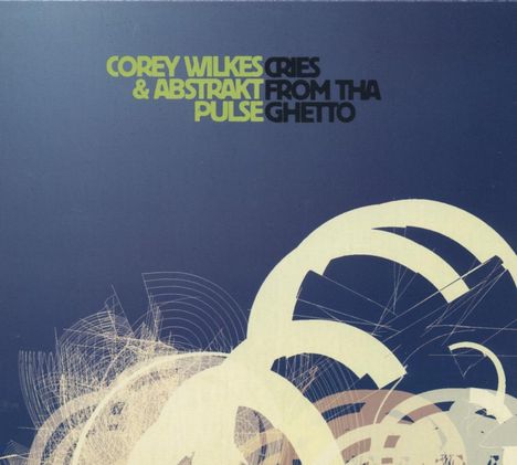 Corey Wilkes (geb. 1979): Cries From Tha Ghetto, CD