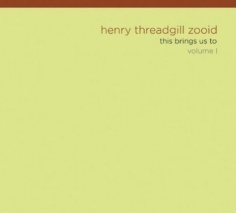 Henry Threadgill (geb. 1944): This Brings Us To Vol. I, CD