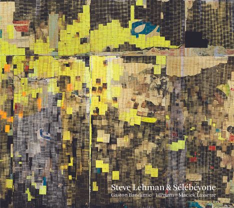 Steve Lehman (geb. 1978): Sélébéyone, CD