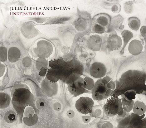 Julia Úlehla & Dálava: Understories, CD