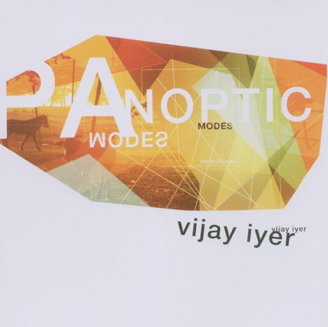 Vijay Iyer (geb. 1971): Panoptic Modes, CD