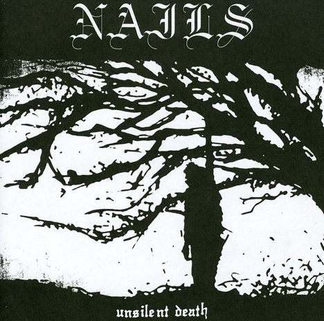 Nails: Unsilent Death, CD