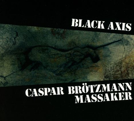 Caspar Brötzmann (geb. 1962): Black Axis, CD