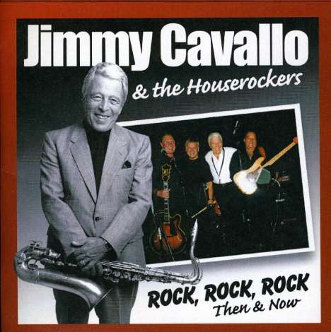 Jimmy Cavallo: Rock Rock Rock Then &amp; Now, CD