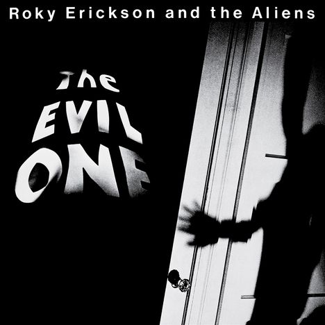 Text: "Roky Erickson and the Aliens" oben, "The Evil One" links. Schatten einer Gestalt an einer Tür.