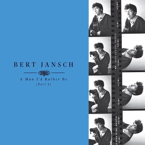 Bert Jansch: A Man I'd Rather Be (Part 1), 4 CDs