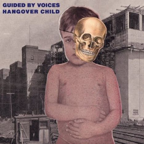 Guided By Voices: Hangover Child, Single 7"