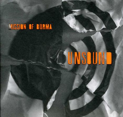 Mission Of Burma: Unsound, CD