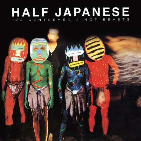 Half Japanese: Half Gentlemen / Not Beasts, 2 LPs