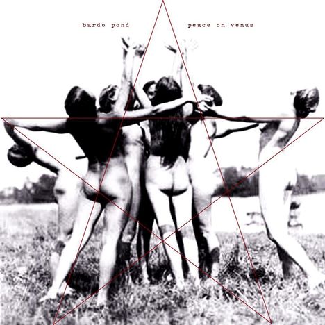 Bardo Pond: Peace On Venus (10th Anniversary) (Reissue), LP