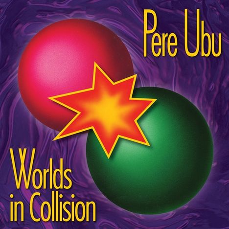 Pere Ubu: Worlds In Collision, LP