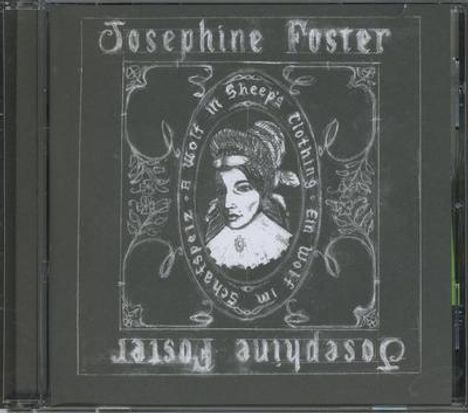 Josephine Foster: A Wolf In Sheeps Clothing, CD