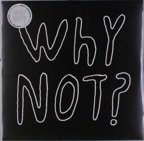 Half Japanese: Why Not? (Limited-Edition) (White Vinyl), LP