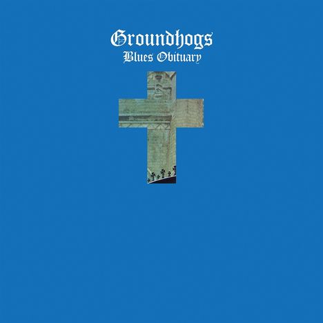 Groundhogs: Blues Obituary (50th Anniversary) (remastered) (Limited-Edition) (Blue Vinyl), LP