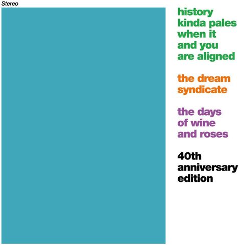 The Dream Syndicate: The Days Of Wine And Roses (40th Anniversary Edition), 4 CDs