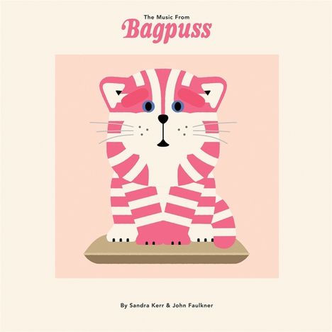 Sandra Kerr &amp; John Faulkner: The Music From Bagpuss (Limited Edition), LP