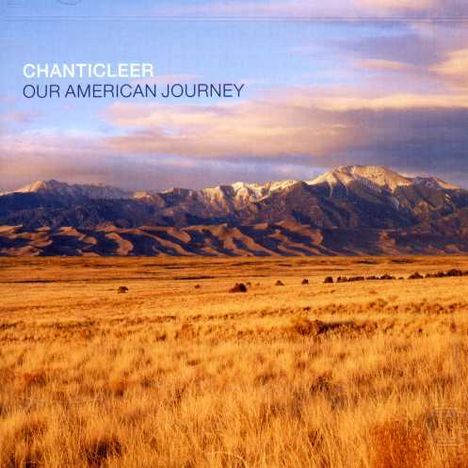 Chanticleer - Our American Journey, CD