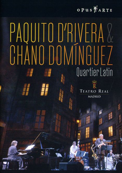 Paquito D'Rivera &amp; Chano Dominguez: Quartier Latin - Live 2006, DVD
