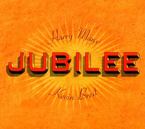 Harry Manx: Harry Manx & Kevin Breit: Jubilee, CD