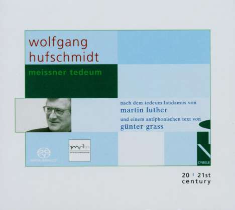 Wolfgang Hufschmidt (geb. 1934): Meissner Tedeum, Super Audio CD