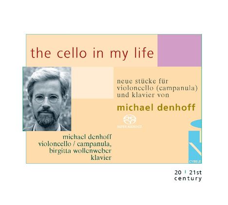 Michael Denhoff (geb. 1955): The Cello in my Life - Neue Kammermusik für Cello, Super Audio CD