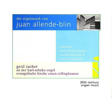 Juan Allende-Blin (geb. 1928): Orgelwerke, Super Audio CD