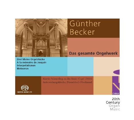 Günther Becker (1924-2007): Das gesamte Orgelwerk, Super Audio CD