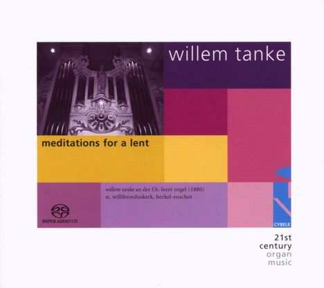 Willem Tanke (geb. 1959): Meditationen für eine Fastenzeit, Super Audio CD