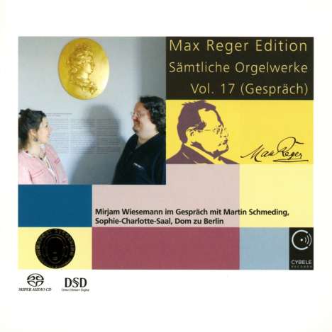 Max Reger (1873-1916): Sämtliche Orgelwerke Vol.17 (Gespräch), Super Audio CD