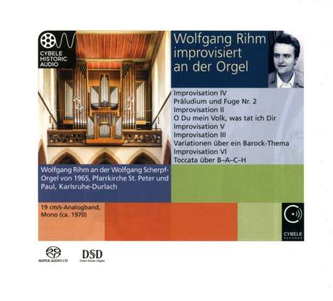 Wolfgang Rihm (geb. 1952): Orgelwerke "Wolfgang Rihm improvisiert an der Orgel", Super Audio CD