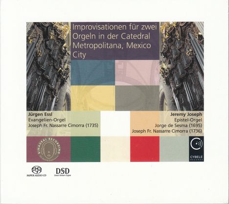 Improvisationen für zwei Orgeln in der Catedral Metropolitana in Mexico City, Super Audio CD