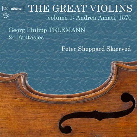 Peter Sheppard Skaerved - The Great Violins Vol.1: Andrea Amati, 1570, 2 CDs