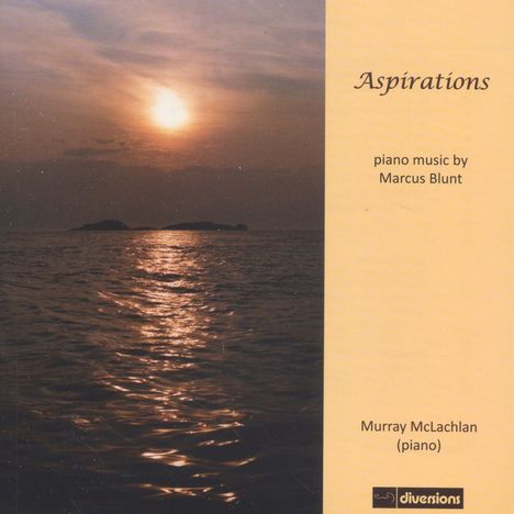 Marcus Blunt (geb. 1947): Klavierwerke "Aspirations", CD