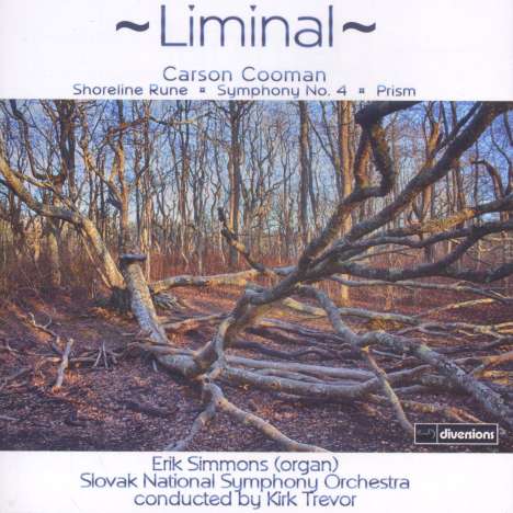 Carson Cooman (geb. 1982): Symphonie Nr.4 "Liminal", CD